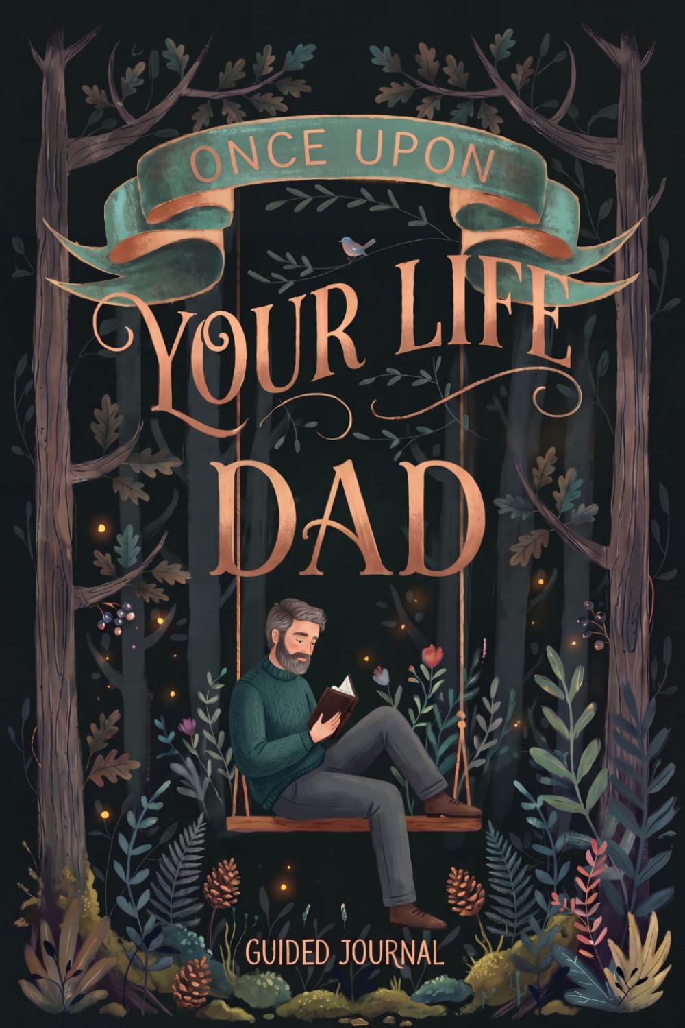 Once Upon Your Life, Dad: A Father's Guided Journal and Fill-in-the-Blank Memory Keepsake Book to Share His Life Story & Adventures