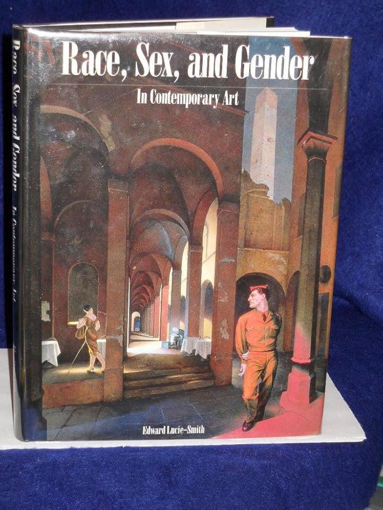 アート・デザイン・音楽 Race, Sex and Gender in contemporary art Race, Sex and Gender in Contemporary Art: The Rise of