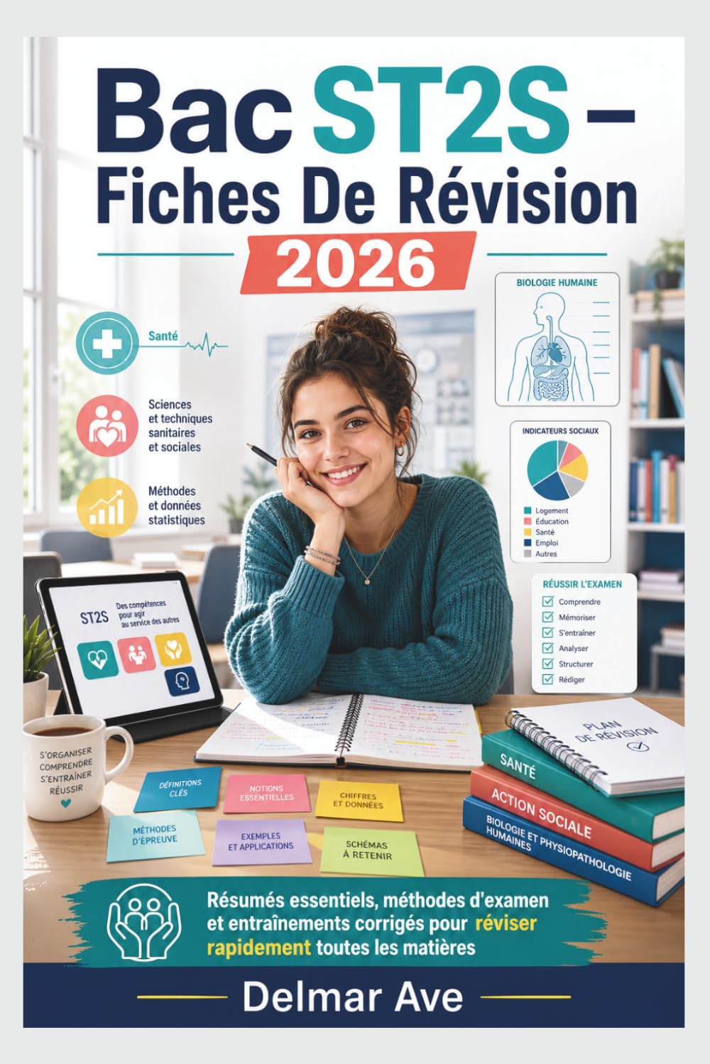 Bac ST2S – Fiches De Révision 2026: Résumés essentiels, méthodes d'examen et entraînements corrigés pour réviser rapidement toutes les matières