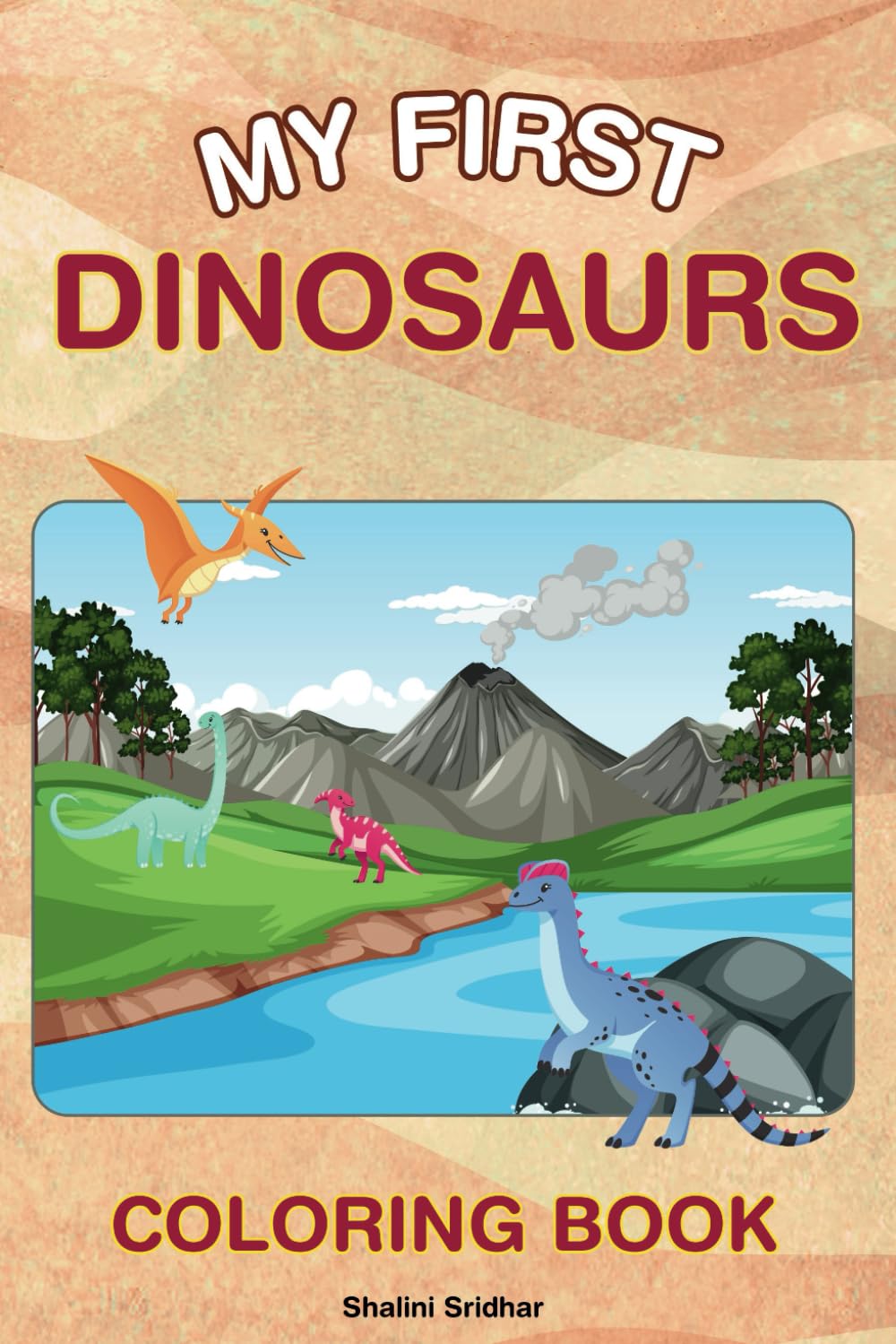 My First Dinosaurs Colouring Book (My First Coloring Book): Sridhar ...