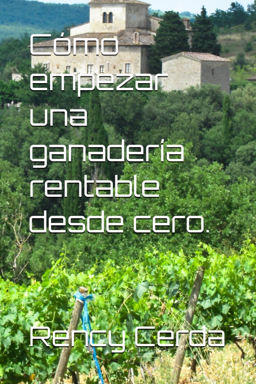 Cómo empezar una ganadería rentable desde cero.