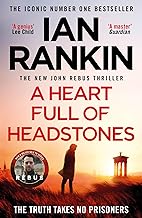 A Heart Full of Headstones: The number one bestselling series that inspired BBC One’s REBUS (A Rebus Novel)