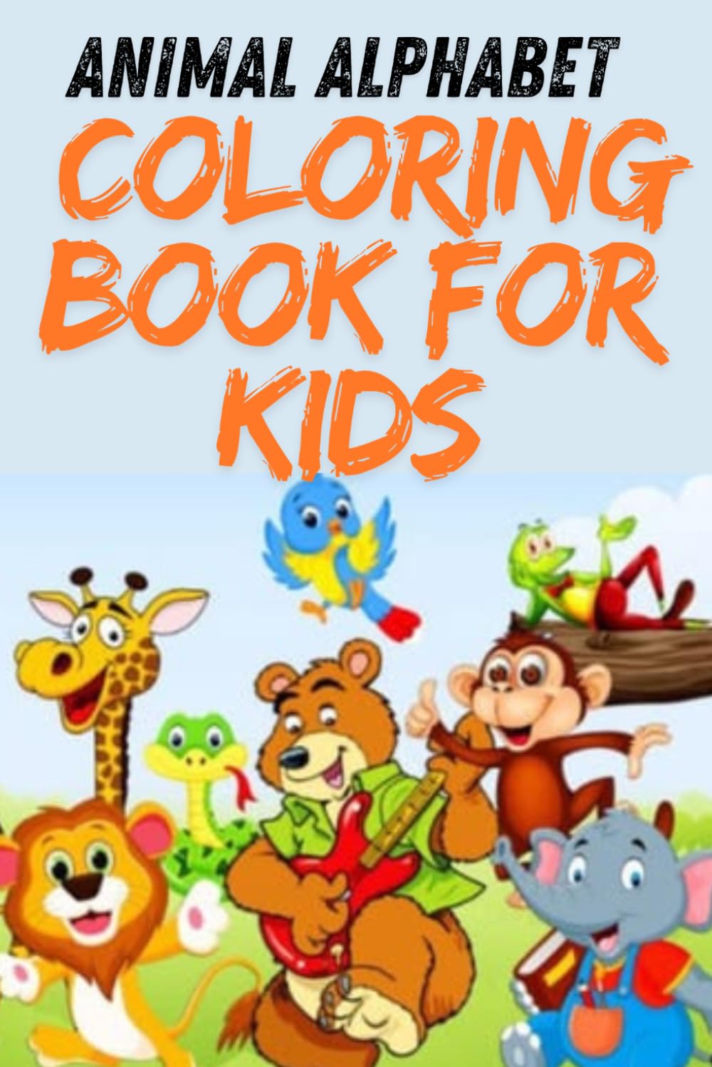 Animal Alphabet Coloring Book: A to Z Coloring Pages with Cute Animals for Toddlers and Preschoolers