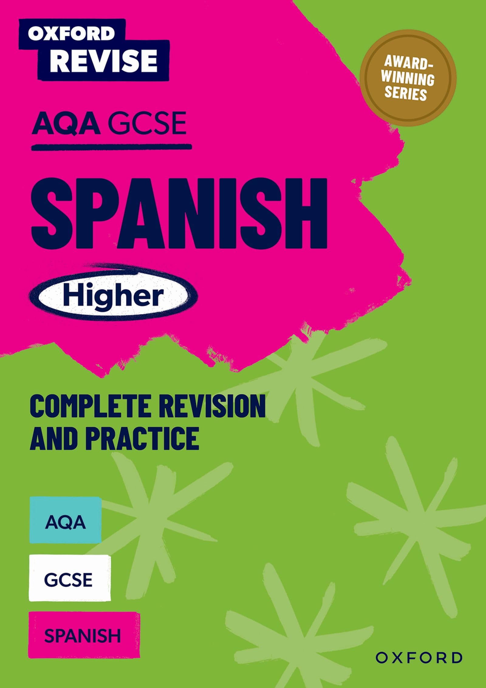 AQA GCSE Spanish Higher Complete Revision and Practice: For the 2026 Exams (Oxford Revise: Modern Foreign Languages)