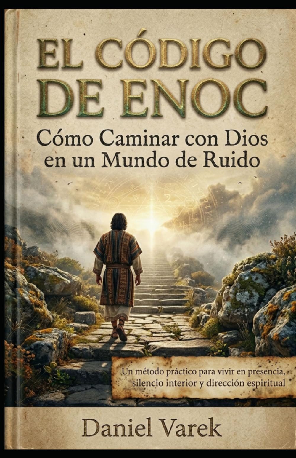 El Código de Enoc: Cómo Caminar con Dios en un Mundo de Ruido