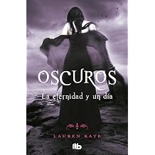 La eternidad y un dia / Fallen in Love Oscuros Spanish Edition