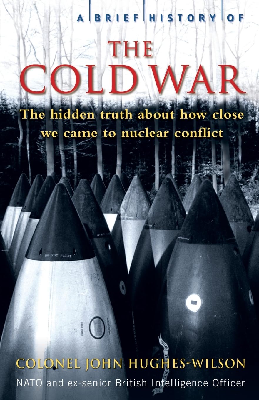 A Brief History of the Cold War (Brief Histories)