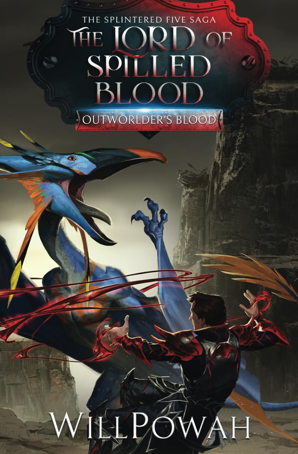 The Lord of Spilled Blood: The Splintered Five Saga: A LitRPG Isekai Adventure: 3 (Outworlder's Blood)