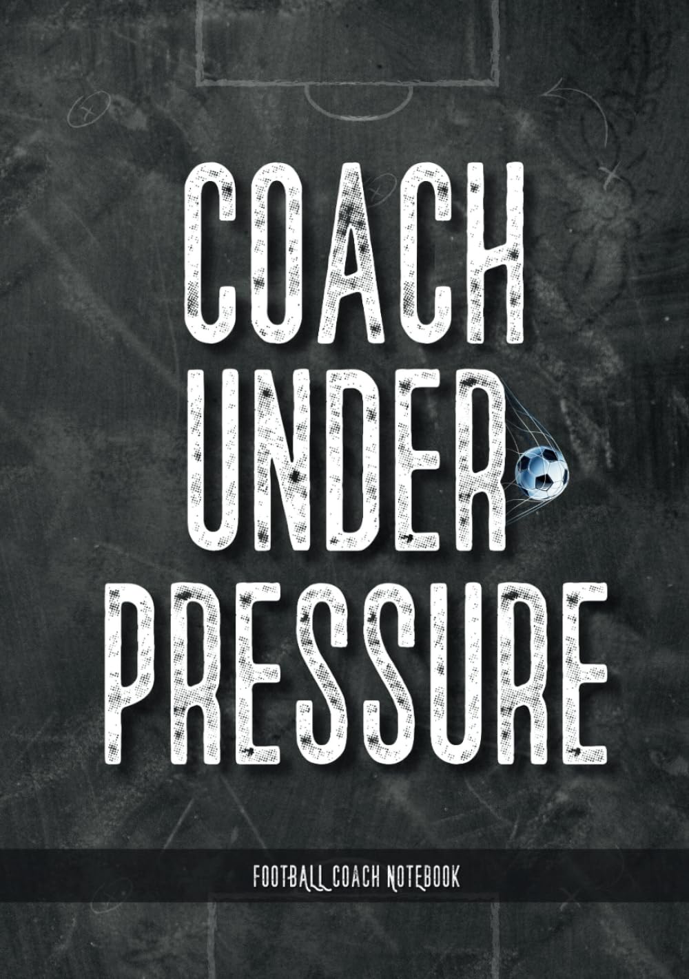 Football Coaching Planner: Coach Organiser Logbook - Record Training and Matches Session - Draw Tactical and Players Position