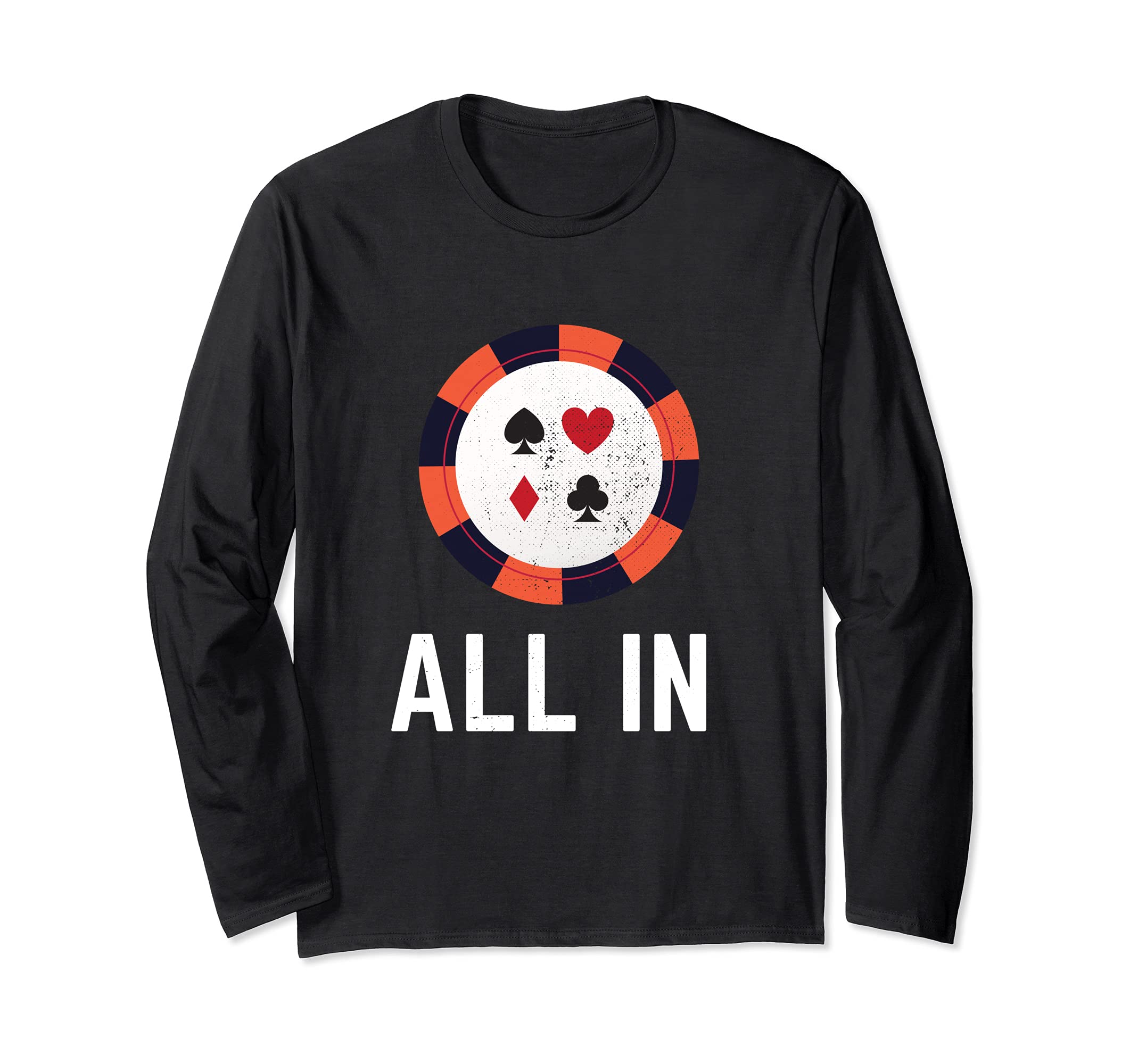 Funny All In Poker Chip Design Poker Gambling Gifts Long Sleeve T-Shirt