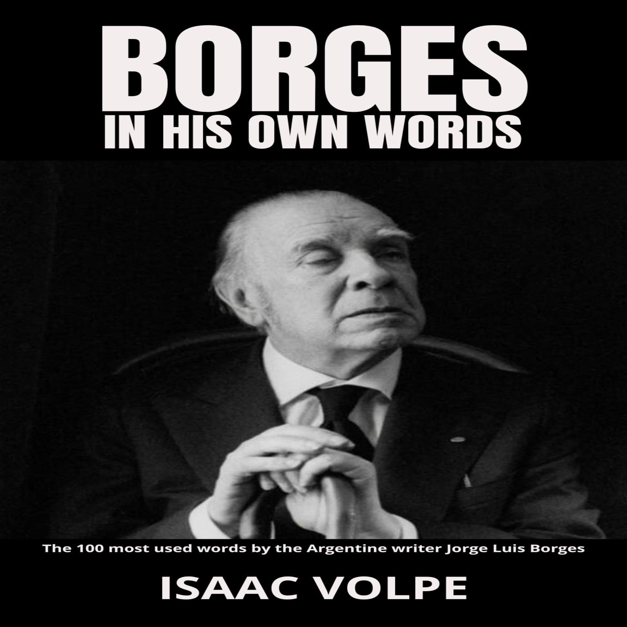 Borges in His Own Words