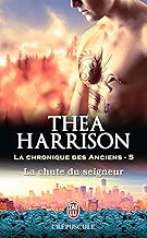 Download La chronique des Anciens (Tome 5) - La chute du seigneur PDF