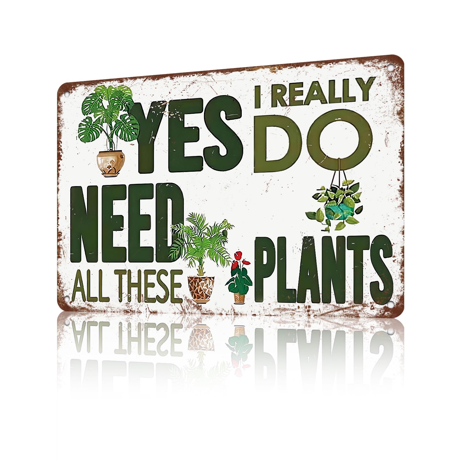 Anceky Sign Yes I Really Do Need All These Plants Metal Tin Sign Funny Wall Decor for Living Room Bathroom Home Backyard Gate 12×8 Inch