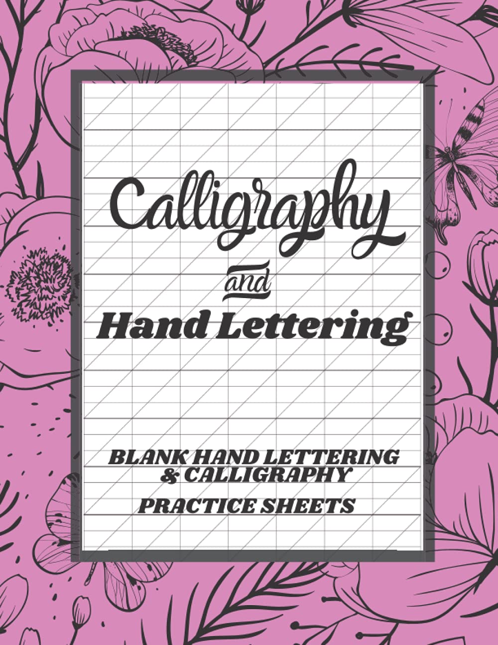 Calligraphy Practice Sheets For Beginners: Calligraphy Handwriting Book