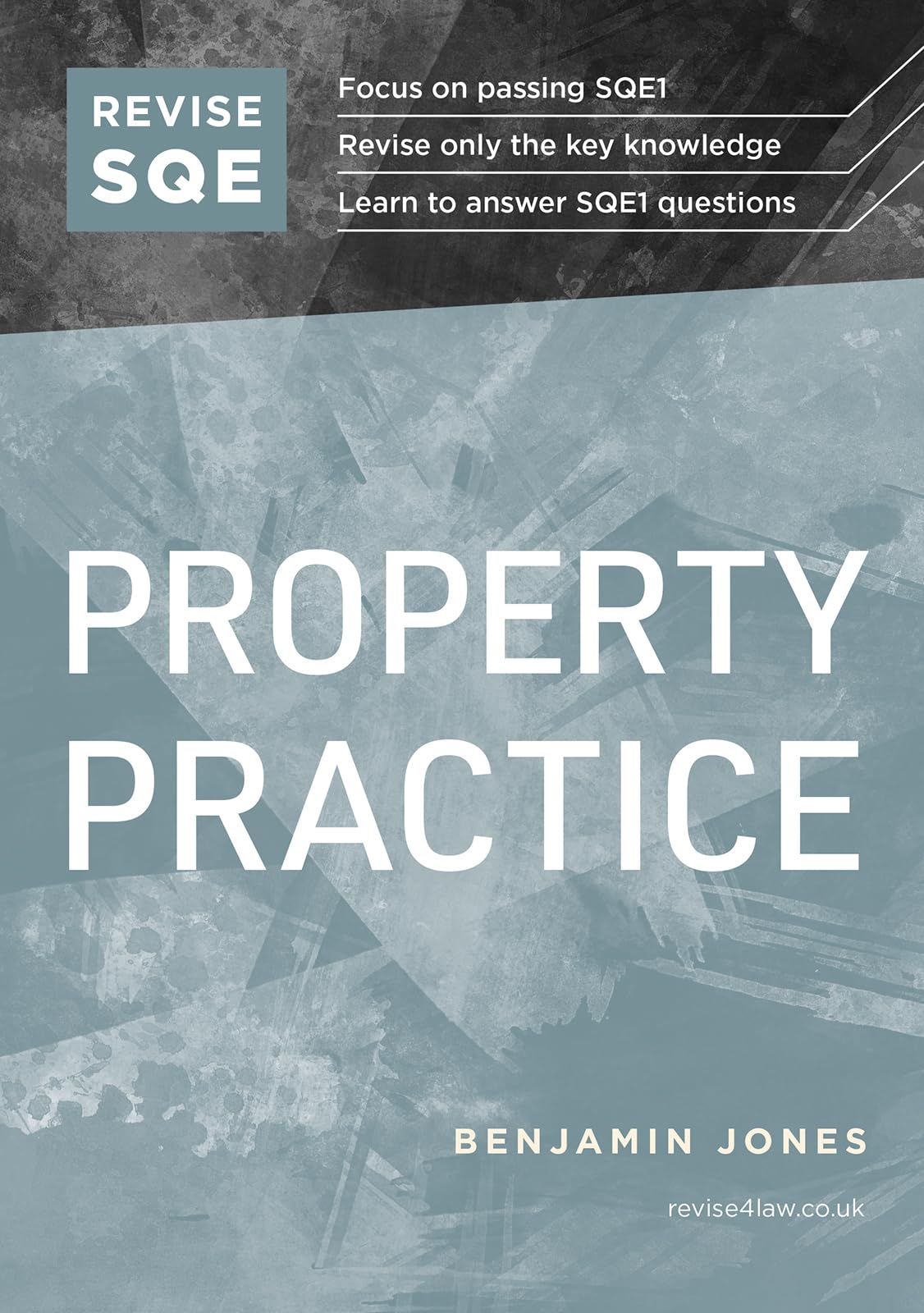 Benjamin JonesRevise SQE Property Practice: SQE1 Revision Guide 2nd ed