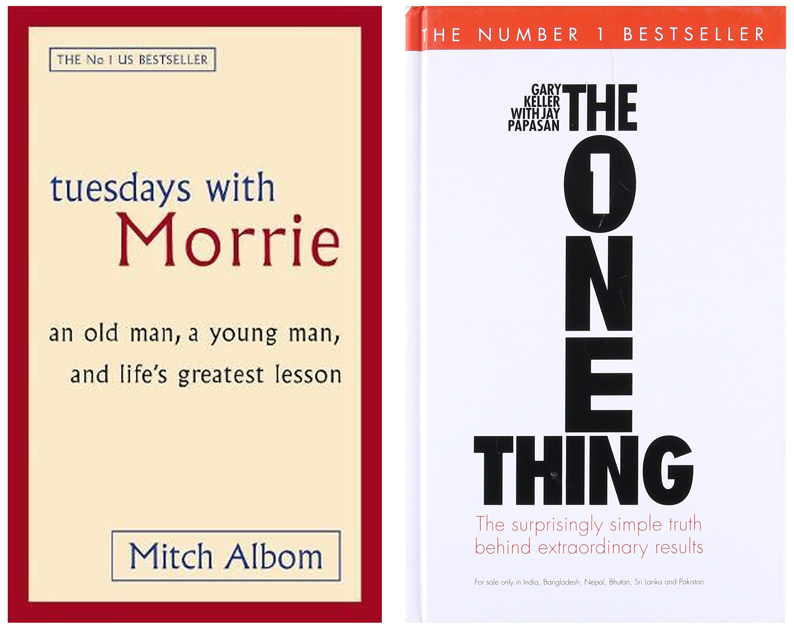 The One Thing: The Suprisingly Simple Truth Behind Extraordinary Results+Tuesdays With Morrie: An old man, a young man, and life's greatest lesson