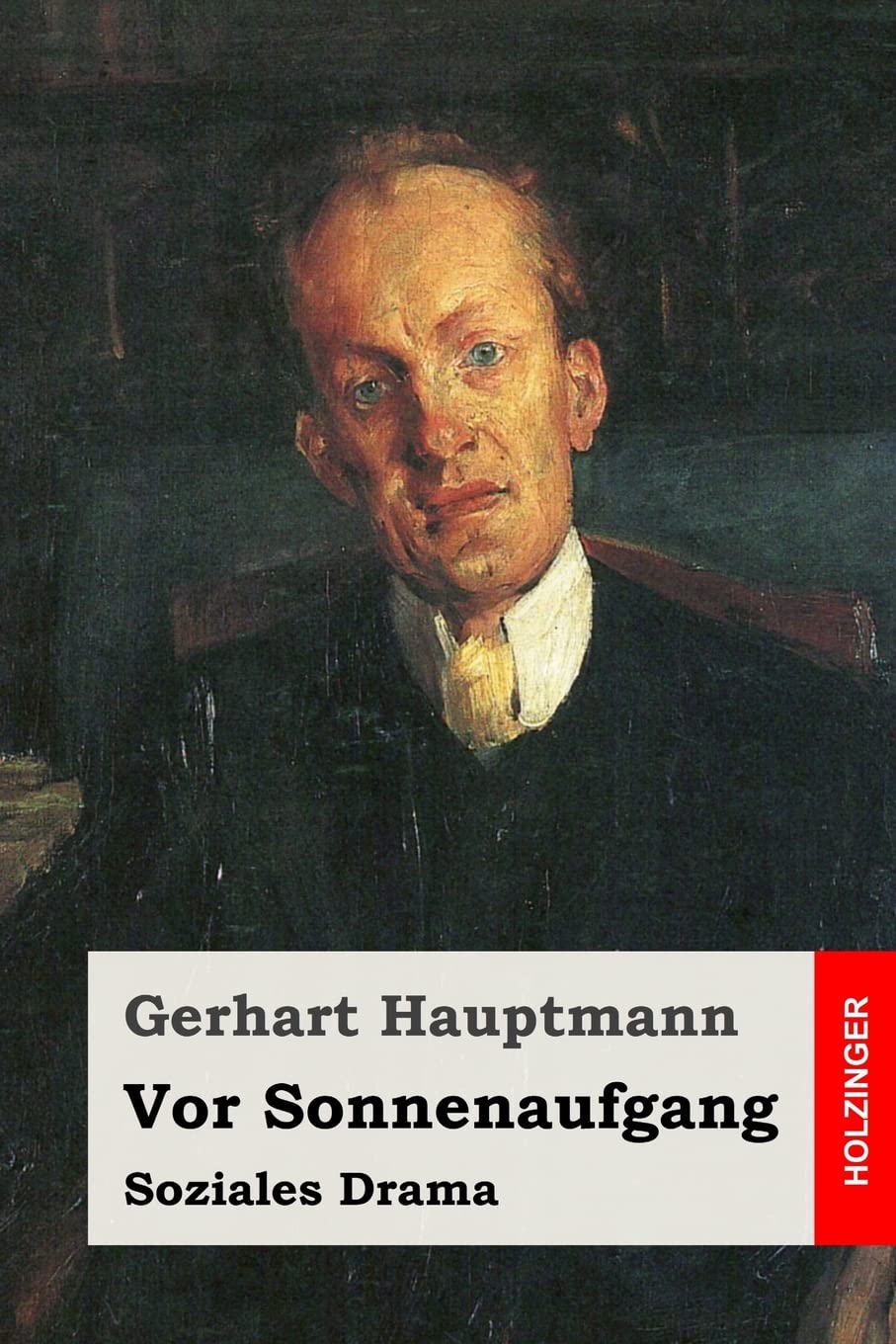 Gerhart Hauptmann Vor Sonnenaufgang Vor Sonnenaufgang: Soziales Drama : Hauptmann, Gerhart: Amazon.de: Bücher