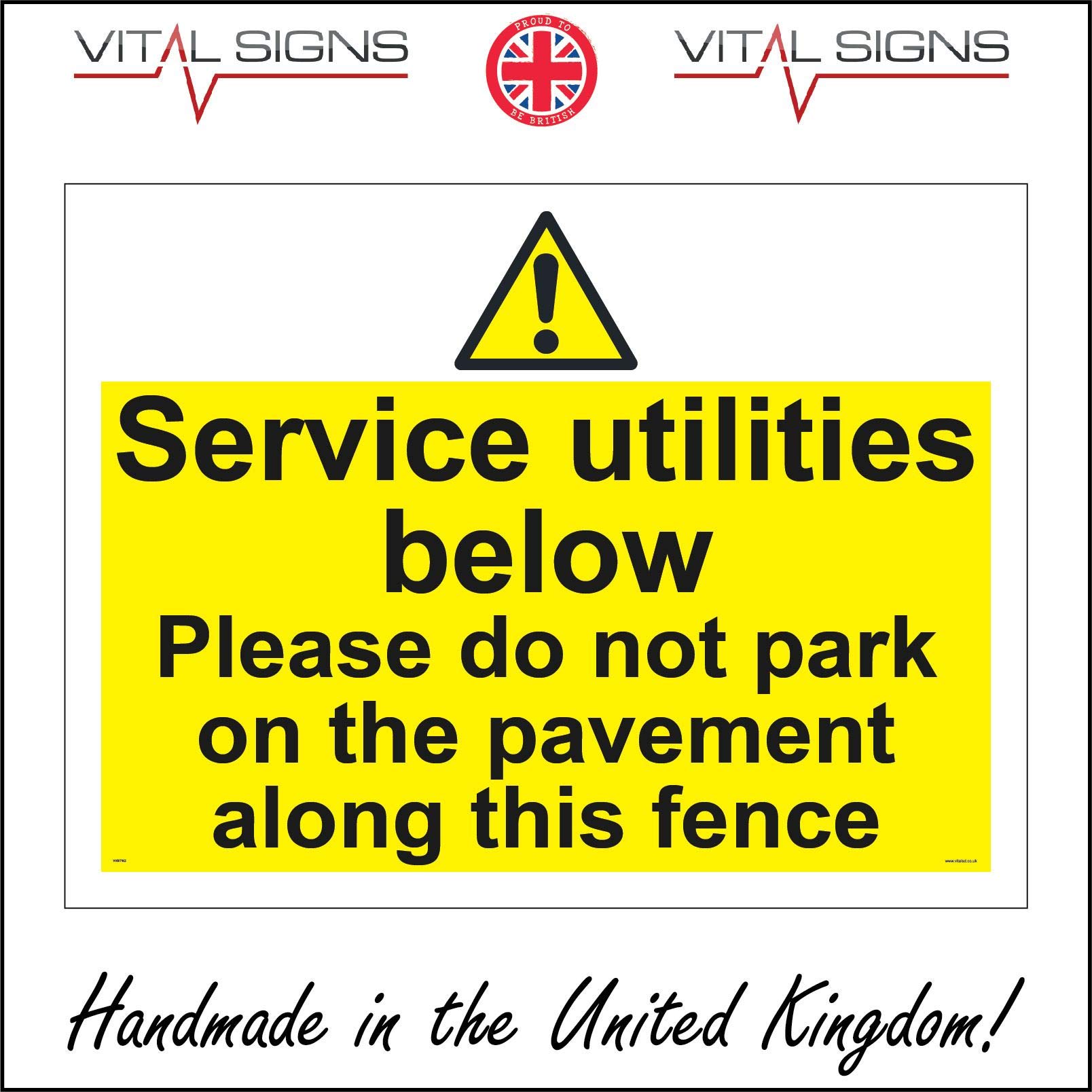WS792 Warning Sign SERVICE UTILITIES BELOW PLEASE DO NOT PARK ON THE PAVEMENT ALONG THIS FENCE 400mm x 600mm DIBOND/COMPOSITE ALUMINIUM