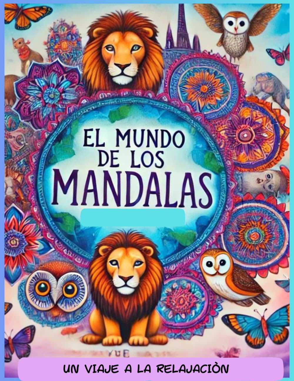 LAS MANDALAS PARA RELAJARSE: un viaje a la relajación