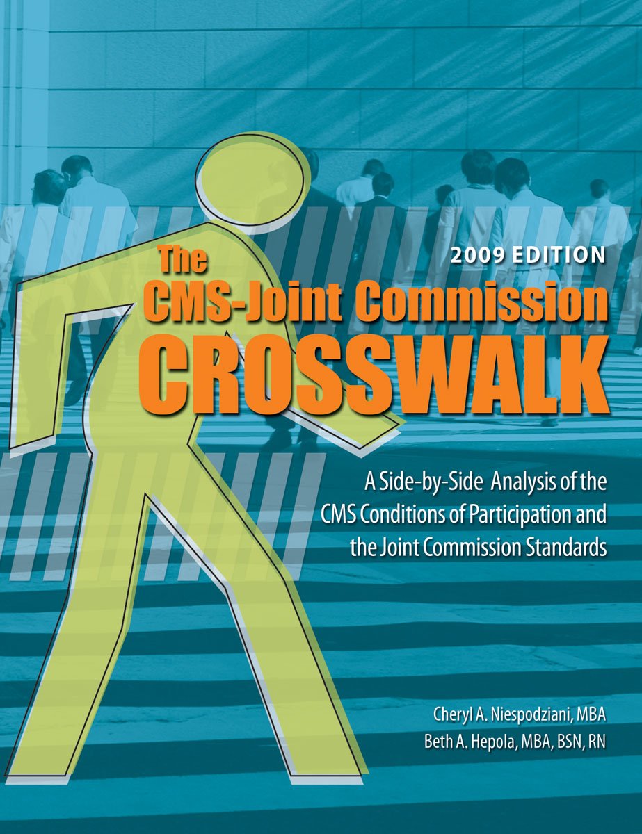 Amazon | The CMS Joint Commission Crosswalk, 2009 Edition: A Side-by ...