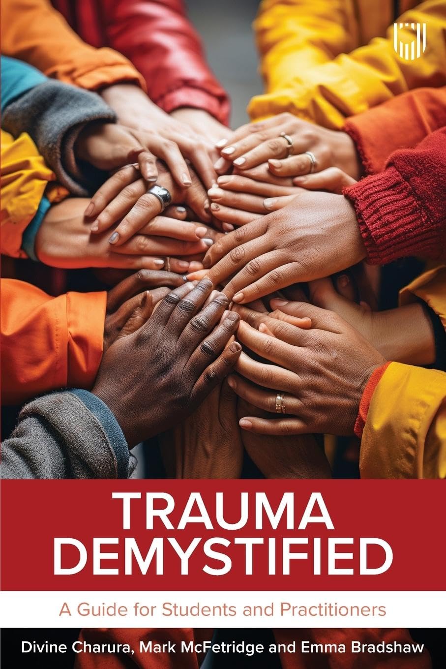 Trauma Demystified A Guide for Students and by Divine Charura PAPERBACK