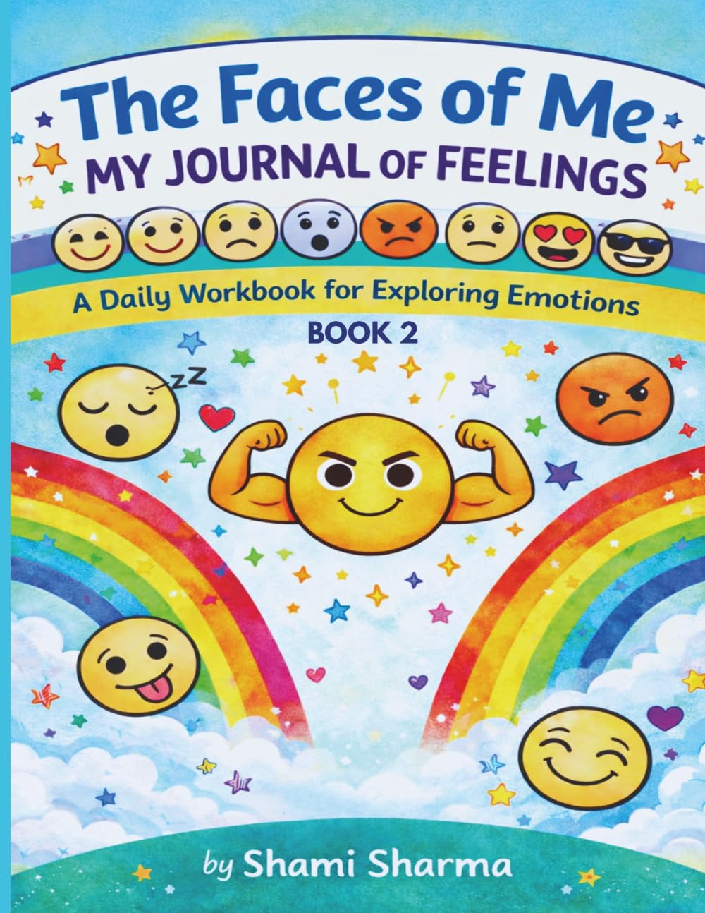 The Faces of Me: My Journal of Feelings: A Daily Workbook for Exploring Emotions, Book 2