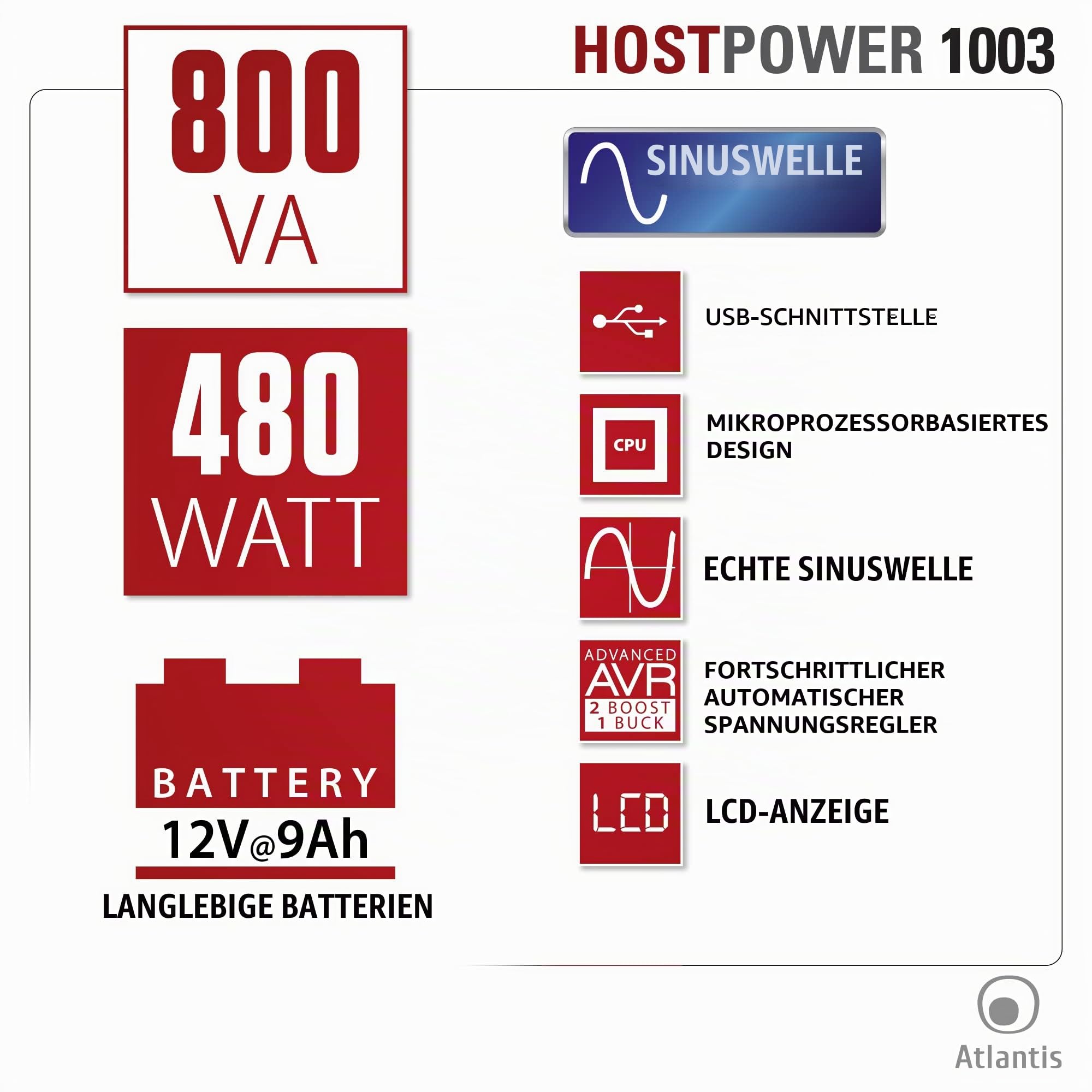 Atlantis A03-HP1003 Kontinuitätsgruppe Sinuswelle Pure 800VA 480W Line Interactive, LCD-Display, USB-HID-Anschluss, 2 Shuko Ausgänge + alim Kabel, 1 Akku 12V-9Ah, RJ45 Schutz, kostenlose Software