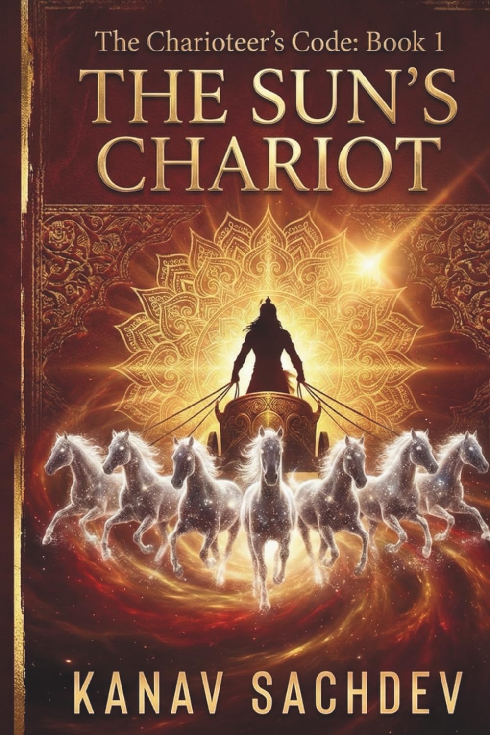 The Sun Chariot (The Charioteer's Code : The 7 Horses of Destiny)