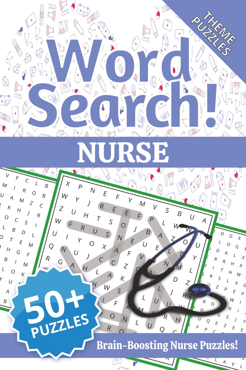 Nurse Word Search: 50+ Nursing-Themed Puzzles with Inspirational Quotes | Relaxation, Brain Training & Stress Relief for Nurses and Nursing Students