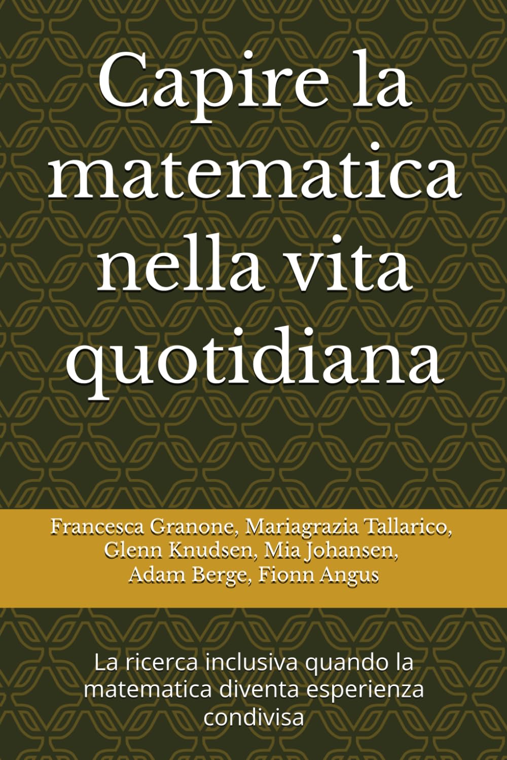Capire la matematica nella vita quotidiana: La ricerca inclusiva quando la matematica diventa esperienza condivisa
