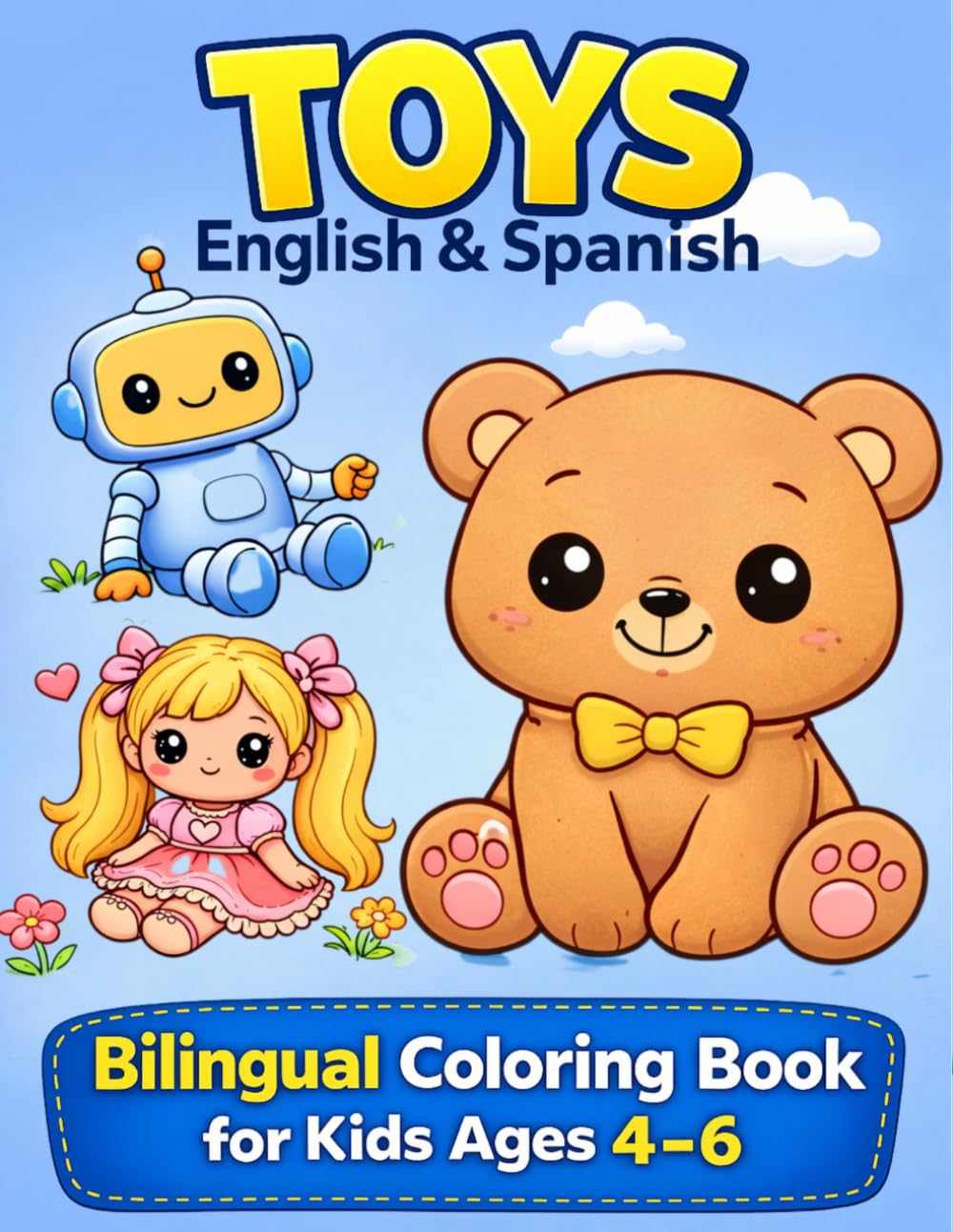 TOYS English Spanish Bilingual coloring book for kids 4-6: Learn First Toys Words with Cute & Easy Illustrations (bilingual coloring book english spanish)