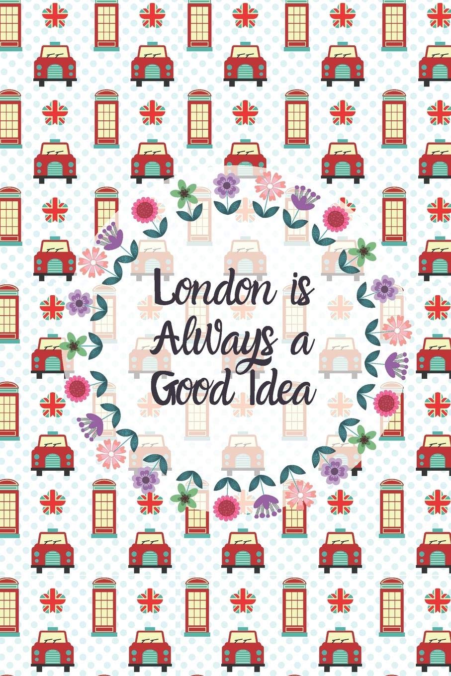 London is Always a Good Idea: Blank Lined Notebook Journal - Dark Salem (London is Always a Good Idea Lined Notebook Journal)