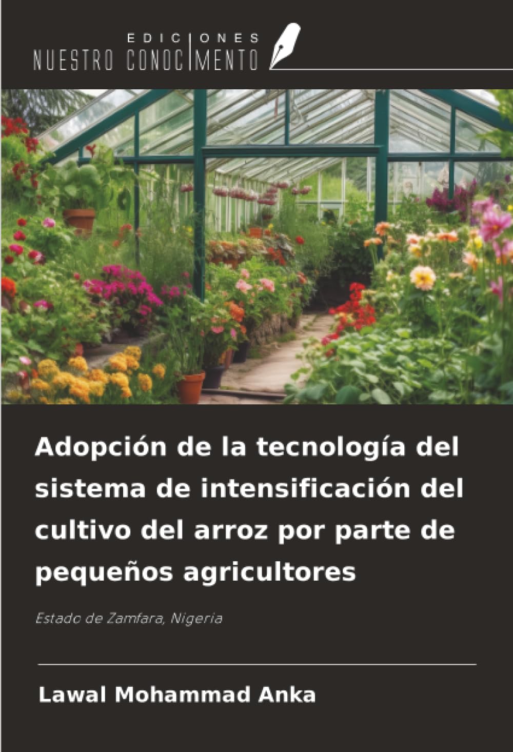 Adopción de la tecnología del sistema de intensificación del cultivo del arroz por parte de pequeños agricultores: Estado de Zamfara, Nigeria