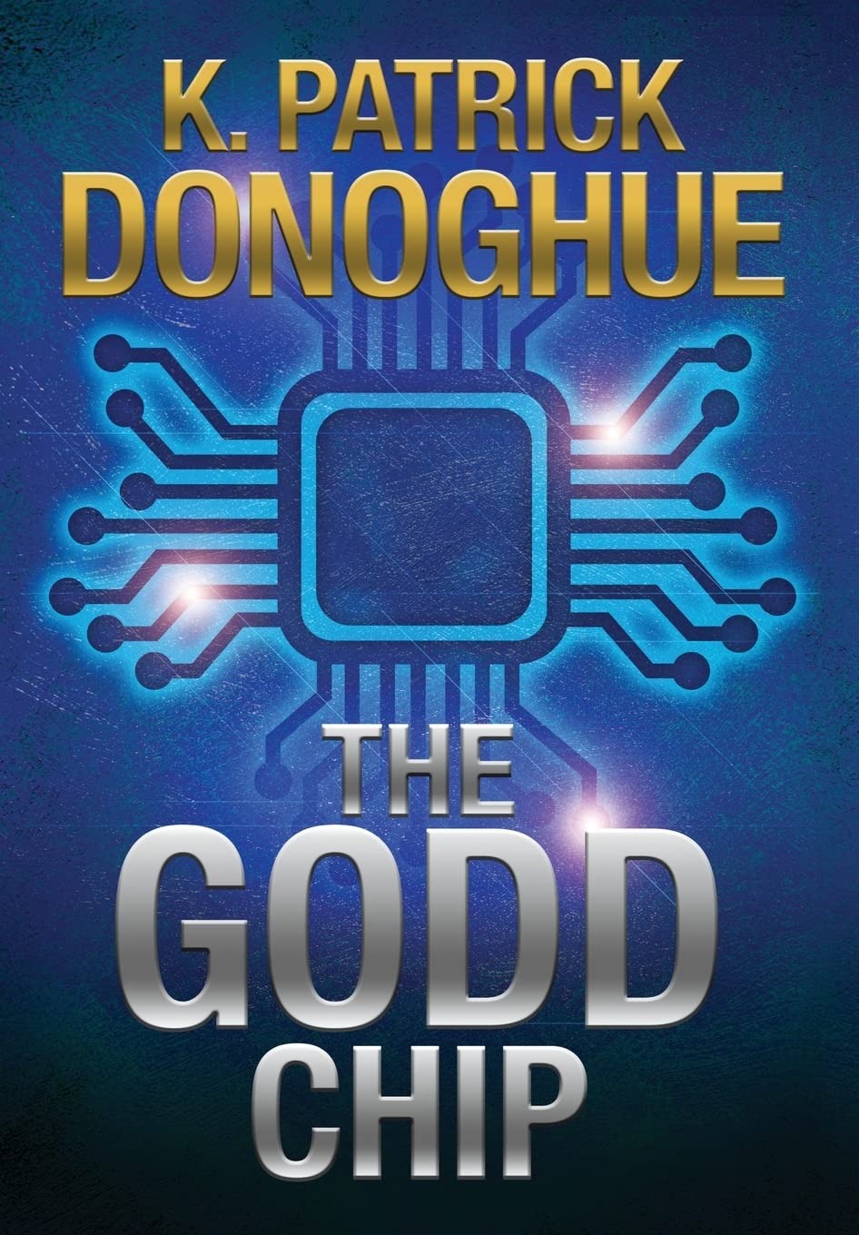 Buy The GODD Chip: 1 (The Unity of Four) — BookShops.in