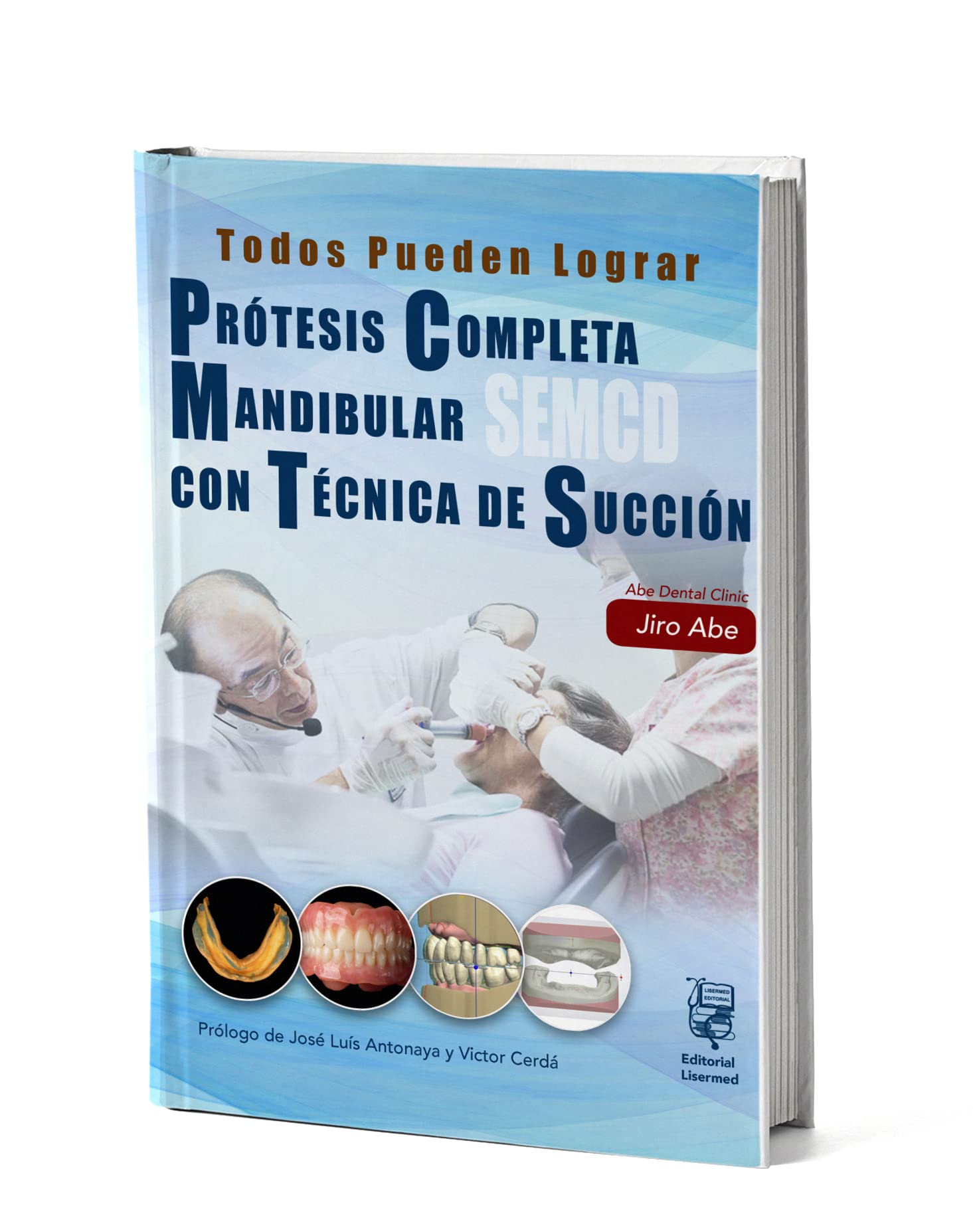 PRÓTESIS COMPLETA MANDIBULAR CON TÉCNICA DE SUCCIÓN SEMCD: TODOS PUEDEN LOGRAR