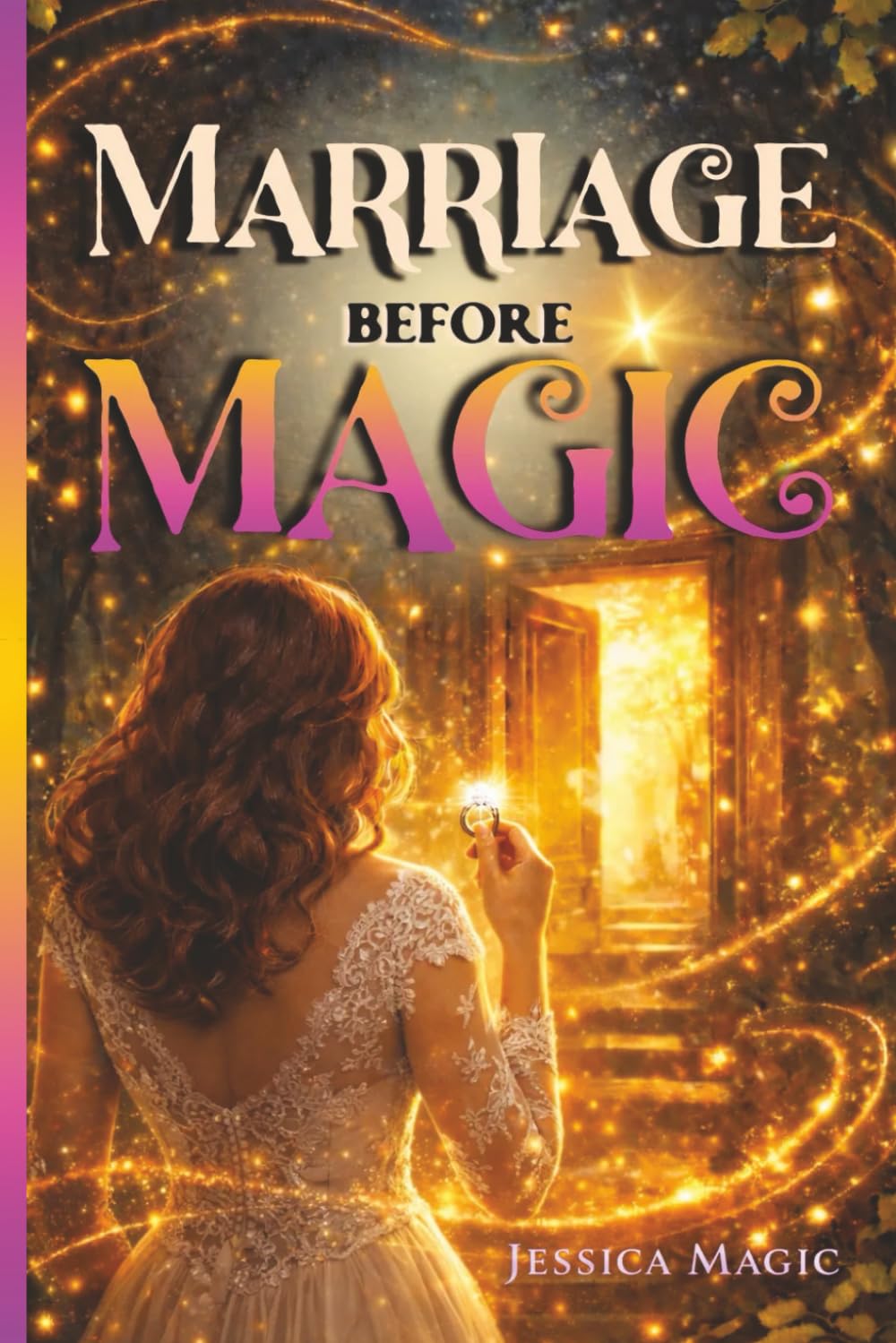 Marriage Before Magic: A Witchy Romantic Fantasy About Mid-Life Love, Choice and the Power that Awaits: 3
