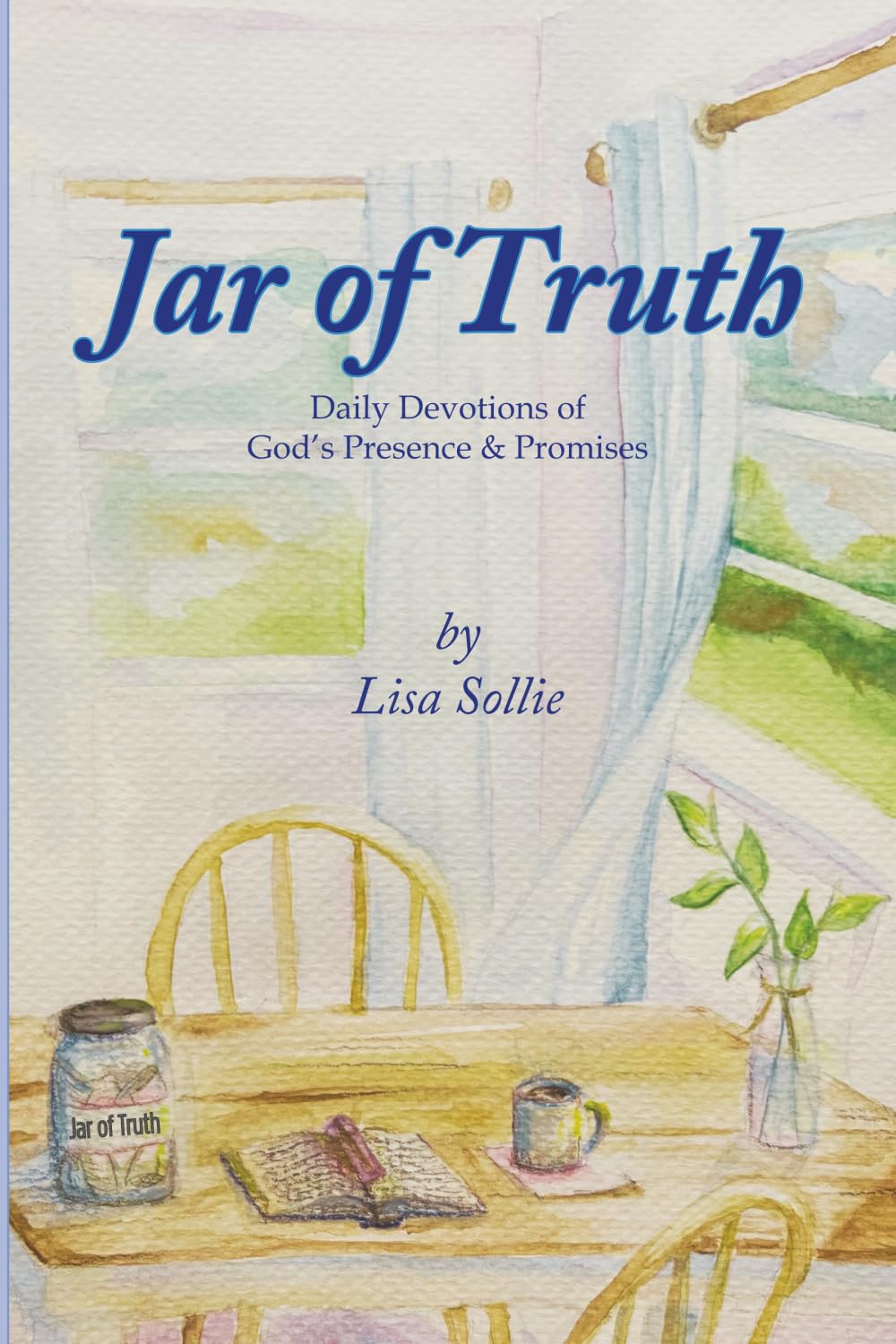 Jar of Truth: Daily Reminders of God’s Presence & Promises