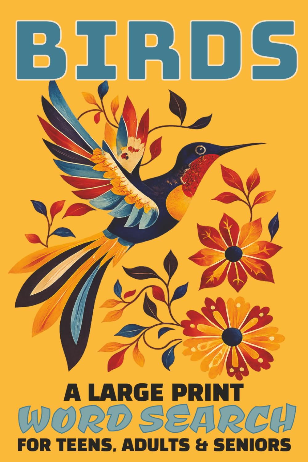Large Print Bird Word Search: 45 Puzzles for Bird Lovers, Backyard Birders & Nature Enthusiasts | 6 X 9 inches, 91 pages