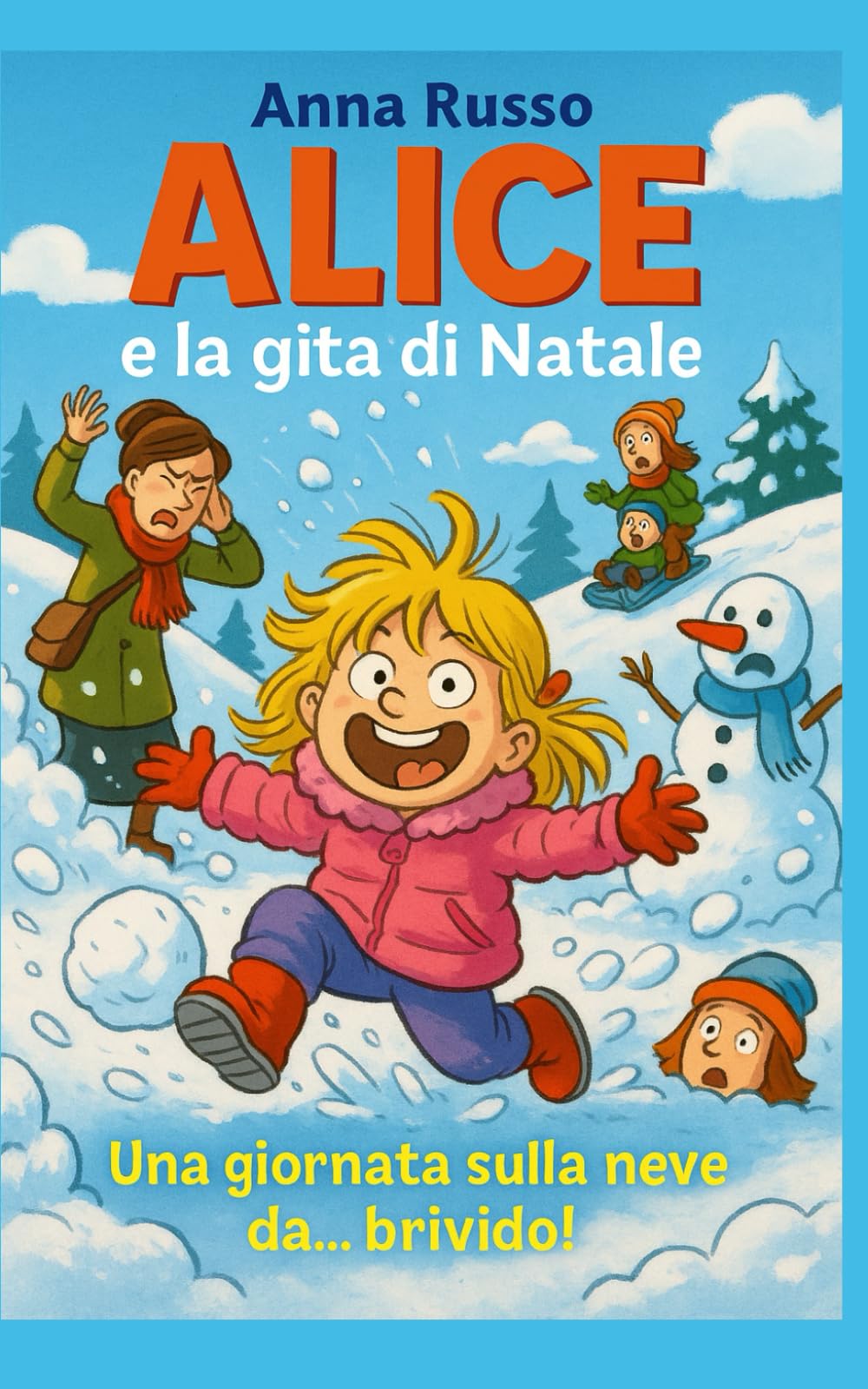 Alice e la gita sulla neve (Piccole Pesti)