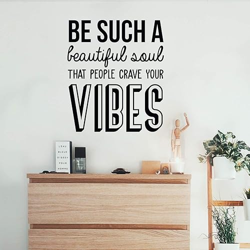 Miniatura 3 de Calcomanía de vinilo para pared, con texto en inglés Be Such A Beautiful Soul That People Crave Your Vibes, 25.5 x 22 pulgadas, calcomanía