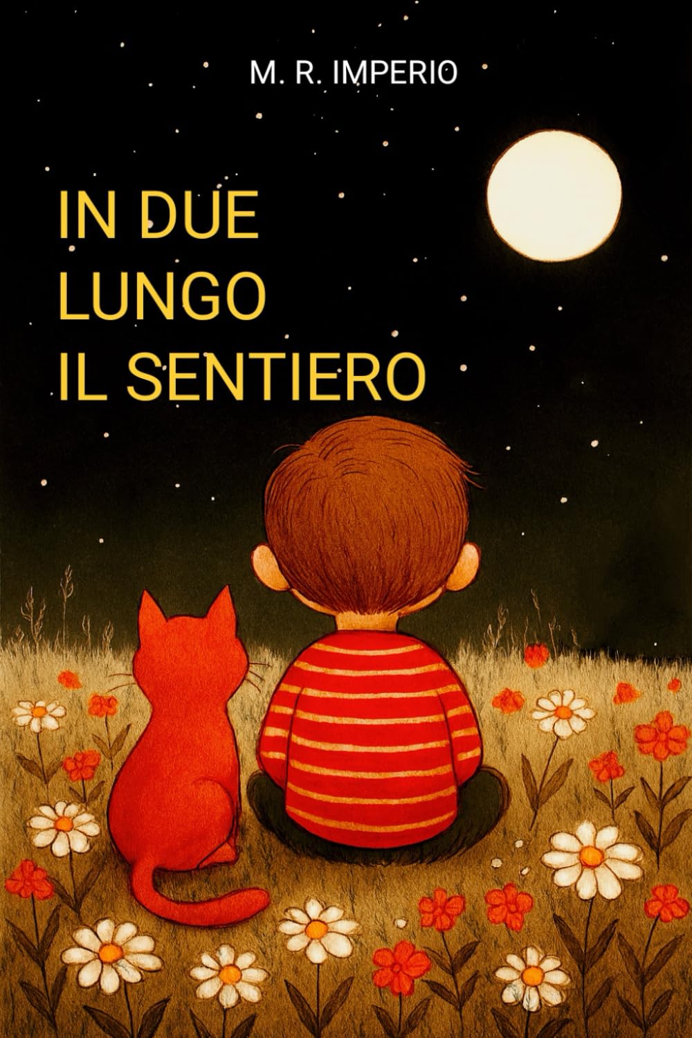 IN DUE LUNGO IL SENTIERO (CUORI IN CAMMINO-Storie illustrate per ragazzi)