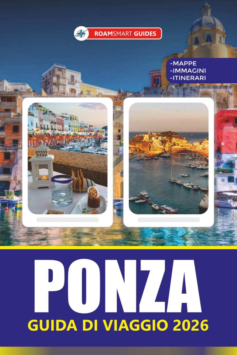 GUIDA DI VIAGGIO PONZA 2026: Consigli da Insider, Principali Attrazioni, Cibo, Alloggio e Pianificazione di Avventure