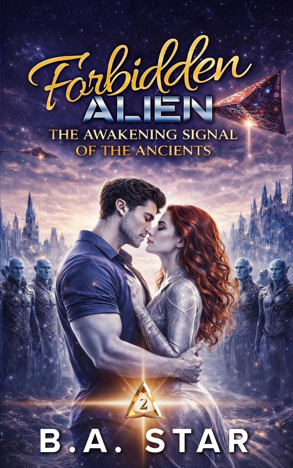 Forbidden Alien: The Awakening Signal of the Ancients (Forbidden Alien Series)