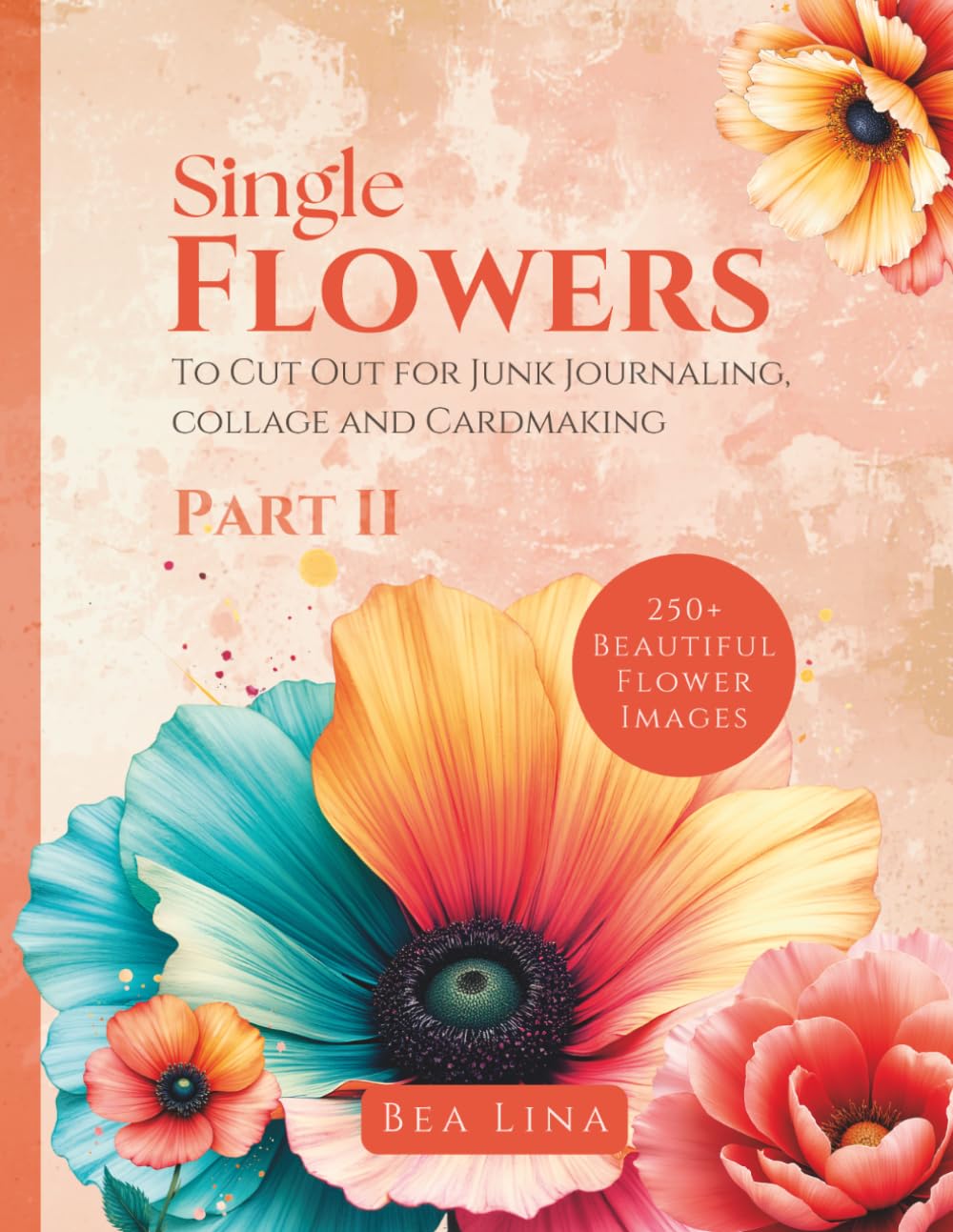 Single Flowers Part 2: To Cut Out for Junk Journaling, Collage and Cardmaking