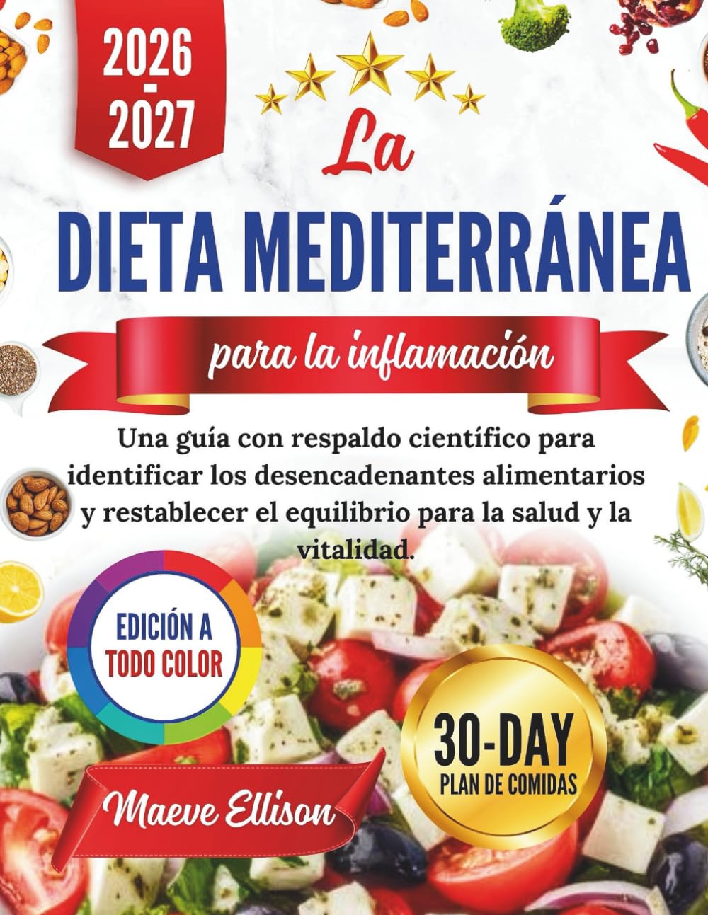 La dieta mediterránea para la inflamación 2026: Una guía con respaldo científico para identificar los desencadenantes alimentarios y restablecer el equilibrio para la salud y la vitalidad