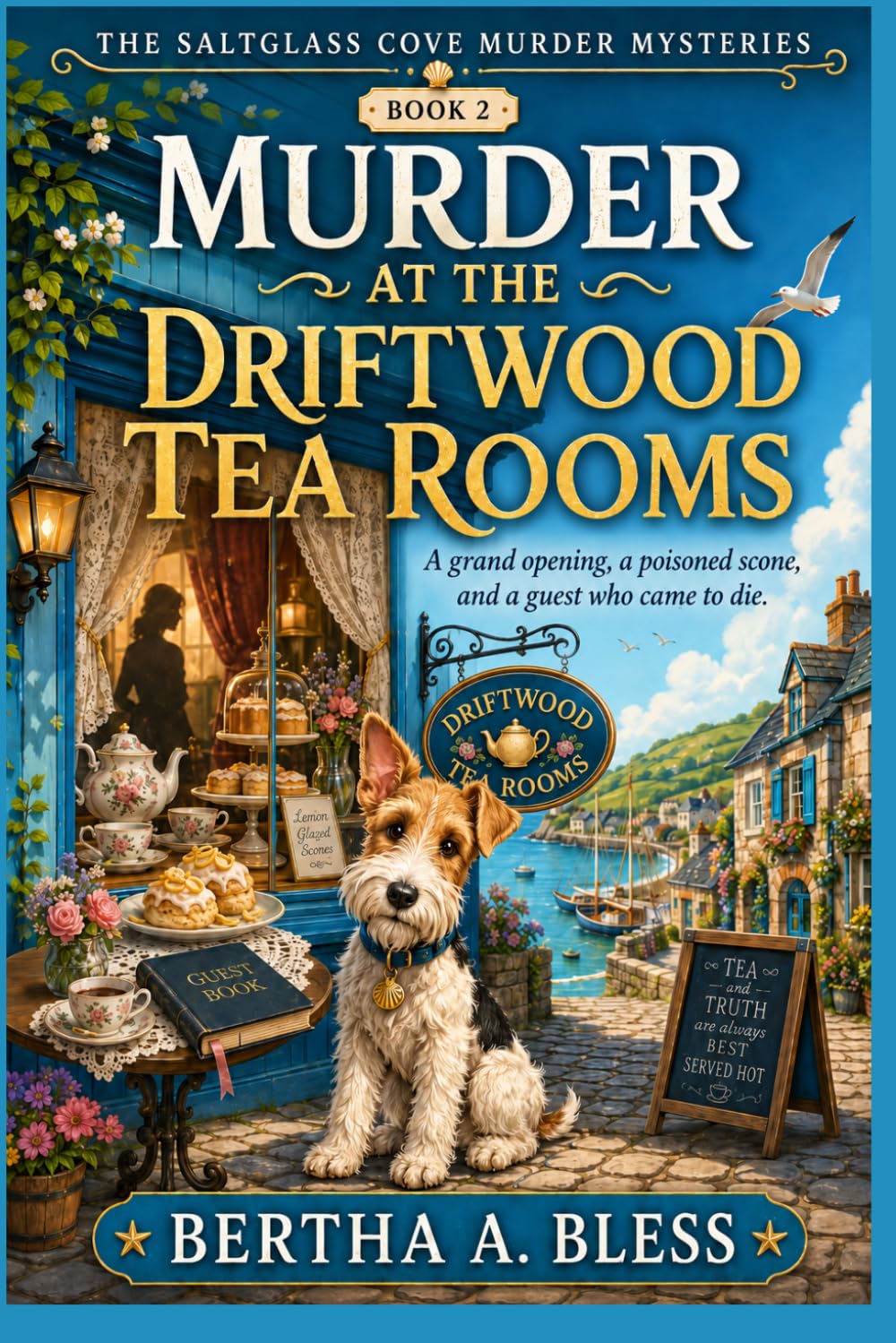 Murder at the Driftwood Tea Rooms: A grand opening, a poisoned scone, and a guest who came to die. (The Saltglass Cove Murder Mysteries series)