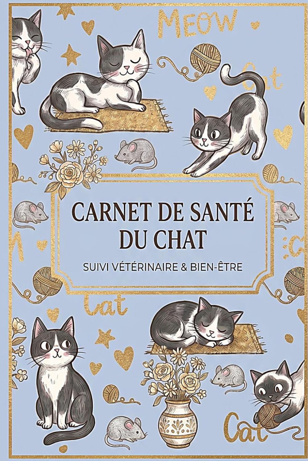 Carnet de Santé du Chat: Suivi vétérinaire & Bien-être