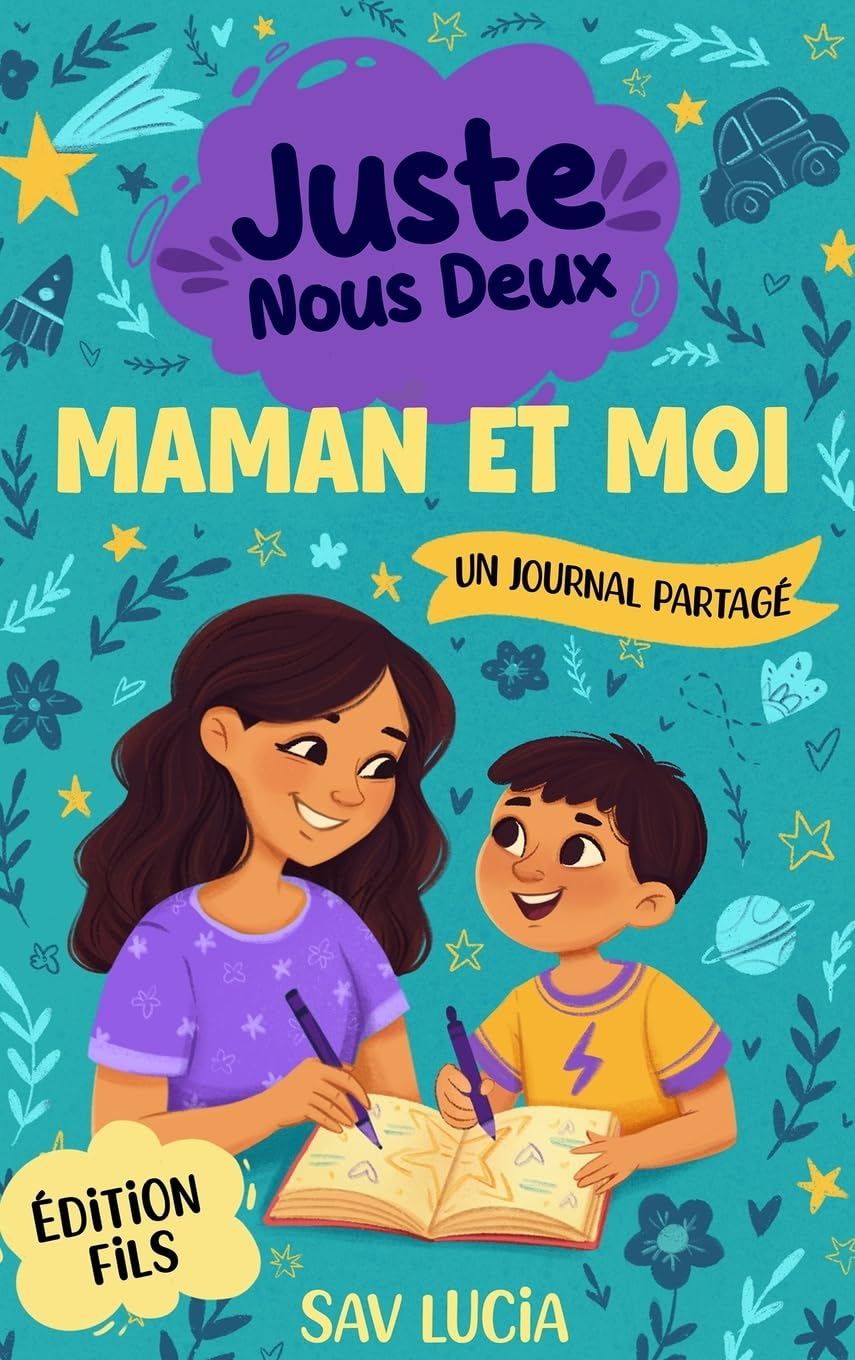 Maman et Moi: Un journal guidé pour que les mamans et leurs fils puissent partager, jouer et se rapprocher (Juste Nous Deux – Une collection de journaux guidés interactifs à conserver en famille)