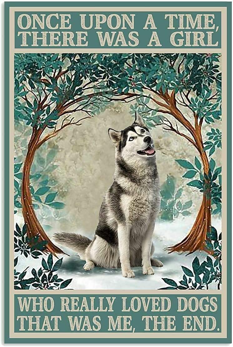 peiyeety Vintage Once Upon A Time There was A Girl Who Really Loved Dogs Cave Dog Poster Metal Aluminium Tin Sign Wall Decor 8"x12"