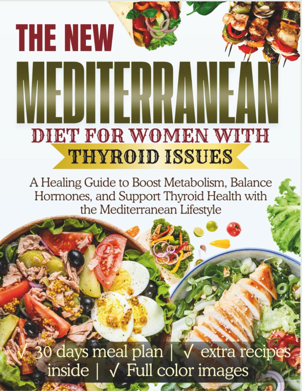 Mediterranean Diet for Women With Thyroid Issues: A Healing Guide to Boost Metabolism, Balance Hormones, and Support Thyroid Health with the ... (The Thyroid Healing Cookbook Series)